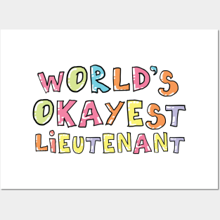 World's Okayest Lieutenant Gift Idea Posters and Art